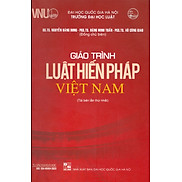 Giáo Trình Luật Hiến Pháp Việt Nam - GS. TS. Nguyễn Đăng Dung