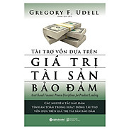 Tài Trợ Vốn Dựa Trên Giá Trị Tài Sản Bảo Đảm