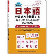 Tập Viết Tiếng Nhật Căn Bản Hiragana Tái Bản