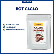 Bột Cacao Nguyên Chất Ovovita Túi Zip 500gr. Bột Chất Lượng Cao