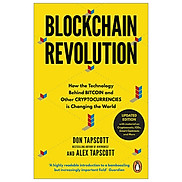 Blockchain Revolution How the Technology Behind Bitcoin and Other