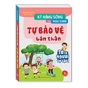 Kỹ năng sống cho học sinh - Tự bảo vệ bản thân sách bản quyền