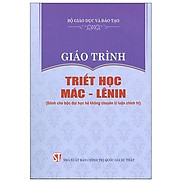 Giáo Trình Triết Học Mác - Lênin Dành Cho Bậc Đại Học Hệ Không Chuyên Lý