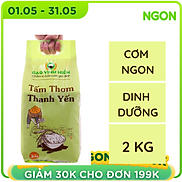 Tấm Thơm Thanh Yến túi 2kg Vinh Hiển - Gạo ngon 3 Không - Ngọt cơm