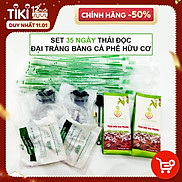 Set 35 Ngày Thải Độc Đại Tràng Bằng Cà Phê CPR81 Cà Phê 100% Hữu Cơ