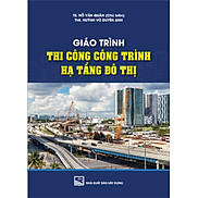 Giáo Trình Thi Công Công Trình Hạ Tầng Đô Thị