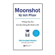 Moonshot - Kỳ Tích Pfizer - 9 Tháng Chạy Đua Để Biến Điều Không Thể Thành