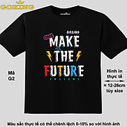 MAKE THE FUTURE, mã G2. Áo thun đẹp cho cả gia đình. Áo phông hàng hiệu