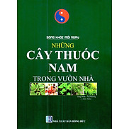 Sống Khỏe Mỗi Ngày - Những Cây Thuốc Nam Trong Vườn Nhà