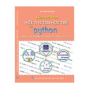 Sách Luyện Thi Tin Học Trẻ Với Python Bảng B Thi Kỹ Năng Lập Trình Cấp