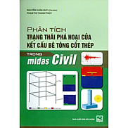 Phân Tích Trạng Thái Phá Hoại Của Kết Cấu Bê Tông Cốt Thép Trong Midas