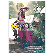 Re zero - Bắt Đầu Lại Ở Thế Giới Khác 13 - Tặng Kèm Bookmark PVC In Màu