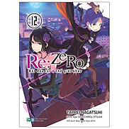 Re zero - Bắt Đầu Lại Ở Thế Giới Khác 12