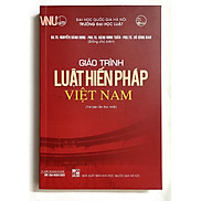 Sách - Giáo trình Luật hiến pháp Việt Nam Tái bản lần thứ nhất