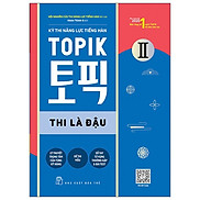 Kỳ Thi Năng Lực Tiếng Hàn Topik II Thi Là Đậu