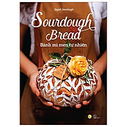 Sourdoughbread - Bánh Mì Men Tự Nhiên Tái Bản 2020