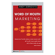 Word Of Mouth Marketing Marketing Truyền Miệng Tái Bản 2018