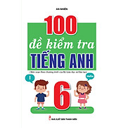 100 Đề Kiểm Tra Tiếng Anh 6