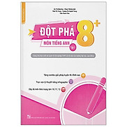 Đột Phá 8+ Môn Tiếng Anh - Tập 1 Tái Bản 2020