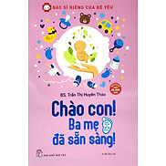 Chào Con Ba Mẹ Đã Sẵn Sàng