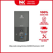 Máy nước nóng Ariston AURES Premium+ 4.5P - Hàng chính hãng