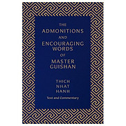 The Admonitions And Encouraging Words Of Master Guishan Text And Commentary