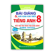 Sách - Bài giảng và lời giải chi tiết tiếng anh 8 Kết nối tri thức với