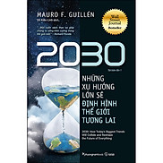 2030 Những Xu Hướng Lớn Sẽ Định Hình Thế Giới Tương Lai Tái Bản Lần 1