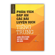 Phân tích đáp án các bài luyện dịch Tiếng Trung