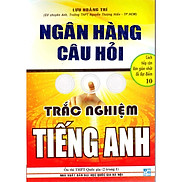 Sách - Ngân hàng câu hỏi trắc nghiệm Tiếng Anh