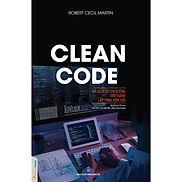 Clean Code Mã Sạch Và Con Đường Trở Thành Lập Trình Viên Giỏi