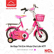 Xe Đạp Trẻ Em Nhựa Chợ Lớn K77 - Dành Cho Bé Từ 2 - 4 tuổi