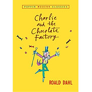 Charlie and the Chocolate Factory Puffin Modern Classics