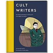 Cult Writers 50 Nonconformist Novelists You Need to Know