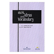 IELTS Ideas And Vocabulary Tái Bản