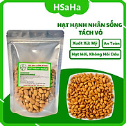 Hạt Hạnh Nhân Sống HSaHa - Hạnh Nhân Sống Tách Vỏ Làm Sữa Hạt