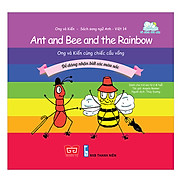 Ong Và Kiến 14 - Ant And Bee And The Rainbow