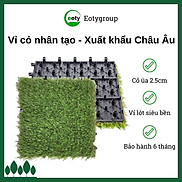 XUẤT KHẨU CHÂU ÂU Vỉ cỏ nhân tạo úa 2.5cm - Tấm cỏ nhân tạo lót sàn ban