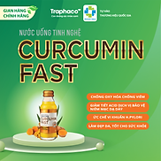 CURCUMIN FAST - NANO CURCUMIN DẠNG UỐNG GIÚP BẢO VỆ DẠ DÀY