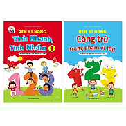 Combo Rèn kĩ năng tính nhanh, tính nhẩm + Rèn kĩ năng Cộng trừ trong phạm