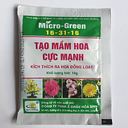 05 gói Phân bón Micro Green 16-31-16 giúp tạo mầm hoa cực mạnh