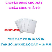 Bộ 10 Thẻ cảm ứng dày có in 18 số ID tần số 125 khz độ dày 1.8 mm