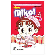 Nhóc Miko Cô Bé Nhí Nhảnh - Tập 2 Tái Bản 2023