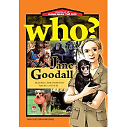 Sách - Who Chuyện kể về danh nhân thế giới - JANE GOODALL