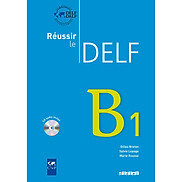 Sách học tiếng Pháp Reussir Le Delf B1 - Livre kèm CD