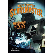 Tales from the Scaremaster 1 Werewolf Weekend