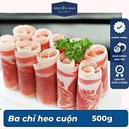 Ba chỉ heo cuộn Nguyên Anh hàng chuẩn xuất châu âu 500g Chỉ giao HCM