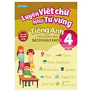 Luyện Viết Chữ Nhớ Từ Vựng Tiếng Anh Theo Chương Trình Sách Giáo Khoa Lớp