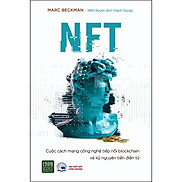 NFT Cuộc Cách Mạng Công Nghệ Tiếp Nối Blockchain Và Kỷ Nguyên Tiền Điện Tử