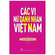 Các Vị Nữ Danh Nhân Việt Nam Tái Bản 2020